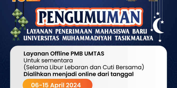 Pelayanan PMB UMTAS Selama Libur Idul Fitri dan Cuti Bersama 2024