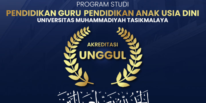 UMTAS Raih Akreditasi Unggul untuk Program Studi PGPAUD: Prestasi dan Tantangan Ke Depan