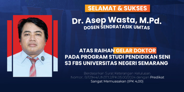 Pencapaian Gemilang: Dosen FKIP UMTAS, Asep Wasta, Lulus Doktor Pendidikan Seni dengan IPK 4,00