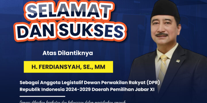 Selamat atas Pelantikan H. Ferdianasyah, S.E., M.M. sebagai Anggota DPR RI 2024-2029 Dapil Jabar XI